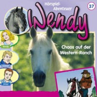 . Wendy, Folge 37: Chaos auf der Western-Ranch