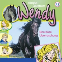 Nelly Sand. Wendy, Folge 42: Eine b?se ?berraschung