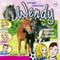 Nelly Sand. Wendy, Folge 43: Verliebt in einen Fu?ballstar