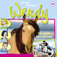 Nelly Sand. Wendy, Folge 49: Das gro?e Springturnier
