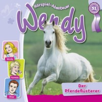 . Wendy, Folge 51: Der Pferdefl?sterer
