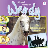 H. G. Franciskowsky. Wendy, Folge 8: Die Geheimnisvolle Reiterin