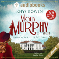 . Mord an der Upper East Side - Molly Murphy ermittelt-Reihe, Band 4 (Ungek?rzt)