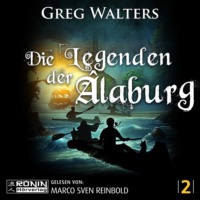 Greg Walters. Die Legenden der ?laburg - Die Farbseher Saga, Band 2 (ungek?rzt)