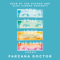 Farzana Doctor. You Still Look the Same (Unabridged)