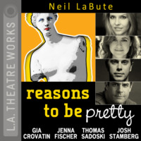 Neil  LaBute. reasons to be pretty