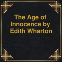. The Age of Innocence (Unabridged)