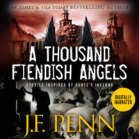 Joanna Penn. A Thousand Fiendish Angels (Unabridged)