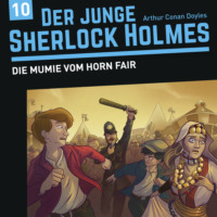 . Der junge Sherlock Holmes, Folge 10: Die Mumie vom Horn Fair
