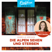 . Die Alpen sehen und sterben - Der 1. Fall - M?rderMitzi, Band 1 (ungek?rzt)