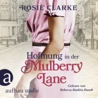 . Hoffnung in der Mulberry Lane - Die gro?e Mulberry Lane Saga, Band 5 (Ungek?rzt)