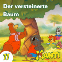 . Xanti, Folge 11: Der versteinerte Baum