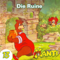 . Xanti, Folge 13: Die Ruine
