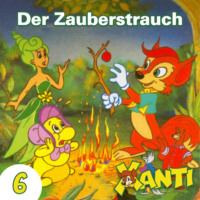 . Xanti, Folge 6: Der Zauberstrauch