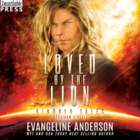 Evangeline Anderson. Loved by the Lion - A Kindred Tales Novel (Unabridged)
