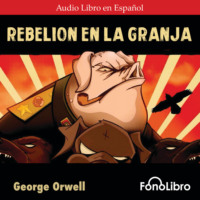 George Orwell. Rebeli?n en la Granja (abreviado)