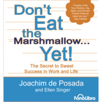 Joachim de Posada. Don't Eat the marshmallow...Yet! (abreviado)