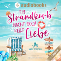 . Ein Strandkorb macht noch keine Liebe - Strandkorbwunder, Band 1 (Ungek?rzt)