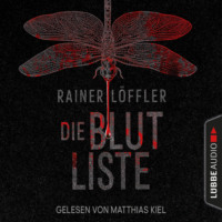 Rainer L?ffler. Die Blutliste - Martin Abel 4 (Gek?rzt)