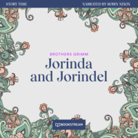 . Jorinda and Jorindel - Story Time, Episode 14 (Unabridged)