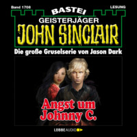 . Angst um Johnny C. - John Sinclair, Band 1708 (Ungek?rzt)