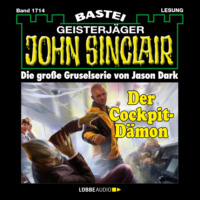 Jason Dark. Der Cockpit-D?mon - John Sinclair, Band 1714 (Ungek?rzt)