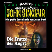 . Die Fratze der Angst - John Sinclair, Band 1717 (Ungek?rzt)