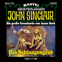. Das Schlangengrab - John Sinclair, Band 1730 (Ungek?rzt)