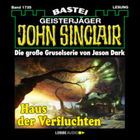 . Haus der Verfluchten - John Sinclair, Band 1735 (Ungek?rzt)