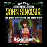 . Hexenhand - John Sinclair, Band 1734 (Ungek?rzt)
