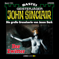 . Der Zwitter (1.Teil) - John Sinclair, Band 1731 (Ungek?rzt)