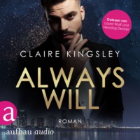 Claire Kingsley. Always will - Always You Serie, Band 2 (Ungek?rzt)