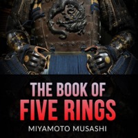 Miyamoto Musashi. The Book of Five Rings (Unabridged)