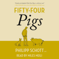 Philipp Schott. Fifty-Four Pigs - A Dr. Bannerman Vet Mystery, Book 1 (Unabridged)