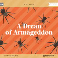 H. G. Wells. A Dream of Armageddon (Unabridged)