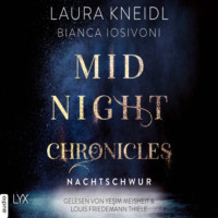 Bianca Iosivoni. Nachtschwur - Midnight-Chronicles-Reihe, Teil 6 (Ungek?rzt)