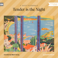 F. Scott Fitzgerald. Tender is the Night (Unabridged)