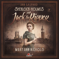 . Sherlock Holmes, Sherlock Holmes jagt Jack the Ripper, Folge 2: Mary Ann Nichols