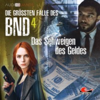 . Die gr??ten F?lle des BND, Folge 4: Das Schweigen des Geldes