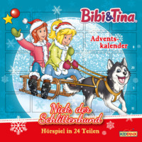 Stephan G?rtler. Bibi & Tina, Adventskalender: Nick, der Schlittenhund