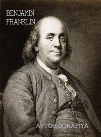 Bencamin Franklin – avtobiografiyası