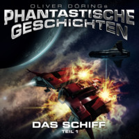 . Phantastische Geschichten, Teil 1: Das Schiff