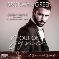 Bronwyn Green. Out of Sync - A Bound Book (Unabridged)