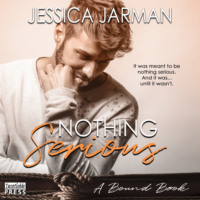 Jessica Jarman. Nothing Serious - A Bound Book (Unabridged)
