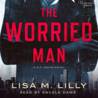 Lisa M. Lilly. The Worried Man - A Q.C. Davis Mystery (Unabridged)