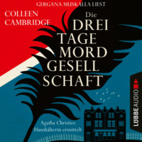 Colleen Cambridge. Die Dreitagemordgesellschaft - Phyllida-Bright-Reihe, Teil 1 (Ungek?rzt)