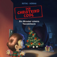 Ralph Ruthe. Der Christkind Code, Ein Monster unterm Tannenbaum