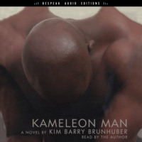 Kim Barry Brunhuber. Kameleon Man (Unabridged)