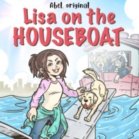 Abel Studios. Lisa on the Houseboat, Season 1, Episode 1: Lisa at the carnival