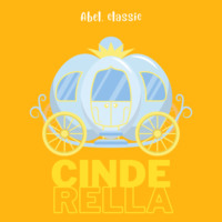 . Cinderella - Abel Classics: fairytales and fables
